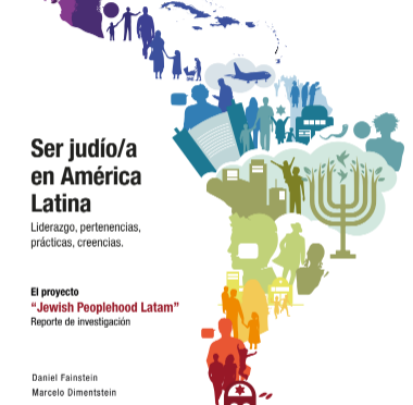 Jewish Peoplehood Latam Ser judío/a en América Latina. Liderazgo, pertenencias, prácticas, creencias.